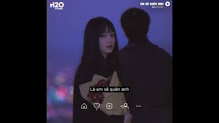 Em Sẽ Quên Anh (Lofi lyrics) - Nal x H2O | Thêm vòng hoa trên đầu người đâu còn nhớ đến người xưa..