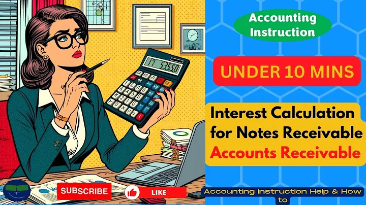 Interest Calculation for Notes Receivable -Accounts Receivable
