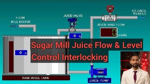 sugar mill automation part-1 | juice flow control | juice tank level control
