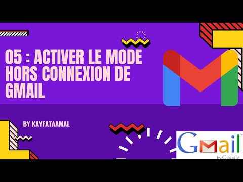 Gérer son compte Gmail 05 : Activer le mode hors connexion de Gmail : الدرس الخامس