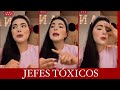 Jefes txicos  mi experiencia  story time