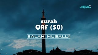 Surah Qaf (50) - Salah Musally terjemah indonesia