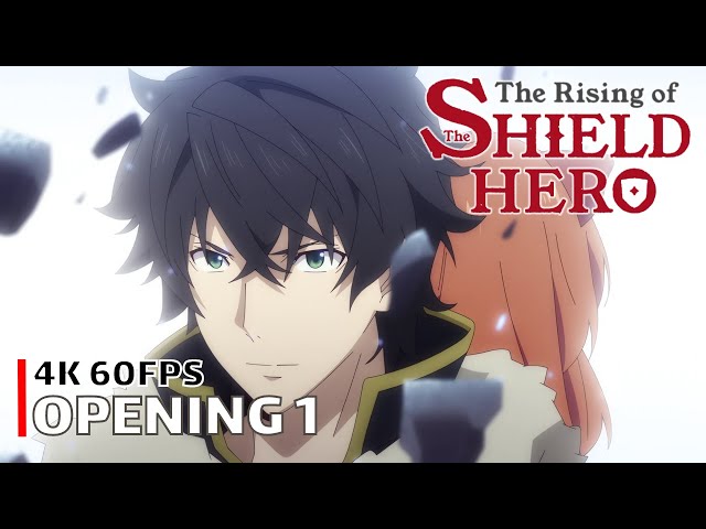 The Rising of the Shield Hero - Opening 1 [4K 60FPS | Creditless | CC] class=