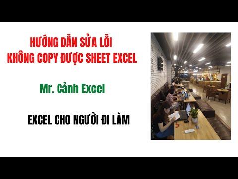 Hướng dẫn sửa lỗi không copy được sheet Excel