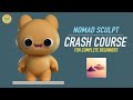 Nomad Sculpt Crash Course for Complete Beginners - Version 1.78