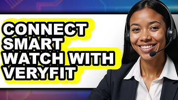 How to Connect Smart Watch with VeryFit 2025 - Easy Guide