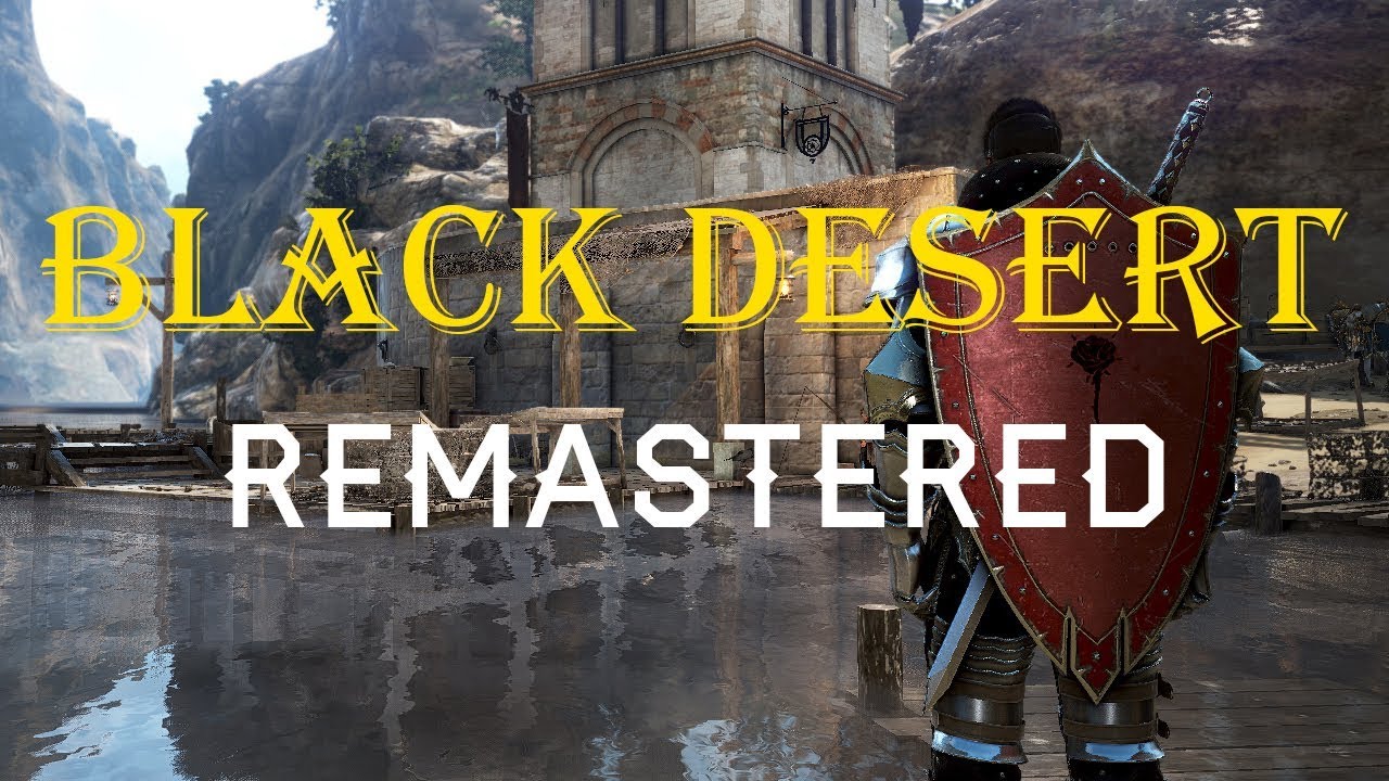 Black Desert Graphics after Remastered YouTube