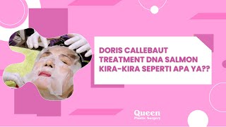 Artis Doris Callebaut Perawatan Dna Salmon ? Jangan Di Skip