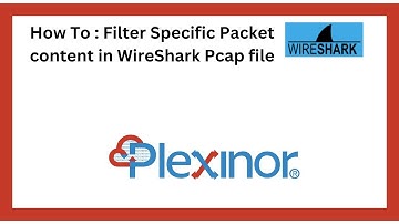 How To :  Filter Specific Packet content in WireShark Pcap file