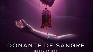 DONANTE DE SANGRE - DADDY YANKEE