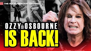 OZZY IS BACK! OZZY OSBOURNE WILL RETURN TO THE STAGE!