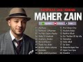 Top Arabic Songs 2026 - Maher Zain 2026 Full Album || أفضل أغاني ماهر زين