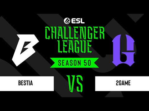 BESTIA vs. 2GAME - ESL Challenger League Season 50 - Consolidation final - SA
