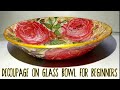 #29 DECOUPAGE ON GLASS BOWL FOR BEGINNERS