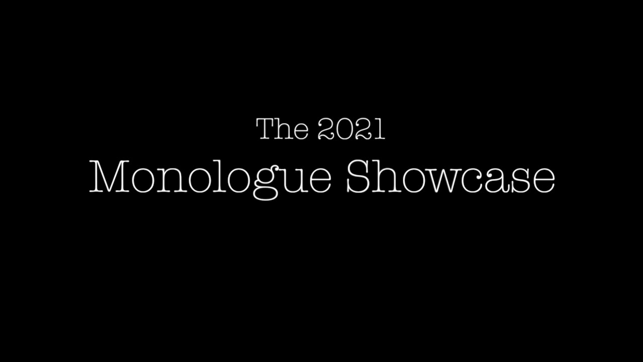 2021 Monologue Showcase