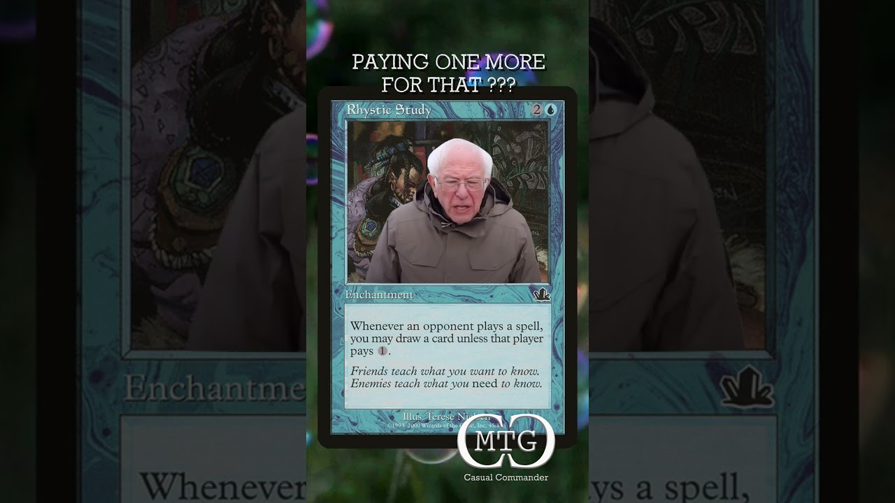 bernie sanders mtg card Rhystic Study Be Like... - MTG Casual Commander #mtg #mtgmemes #meme  #rhysticstudy #berniesanders