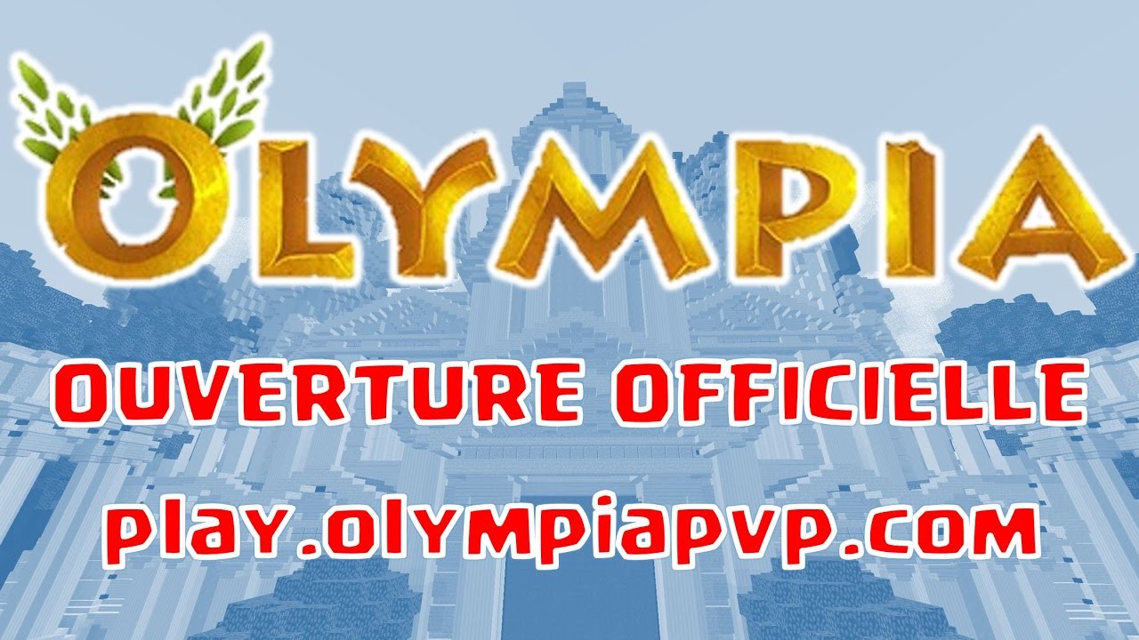 OUVERTURE OFFICIEL D'OLYMPIA ! play.olympiapvp.com ( ͡° ͜ʖ ͡°) - OUVERTURE OFFICIEL D'OLYMPIA ! play.olympiapvp.com ( ͡° ͜ʖ ͡°)