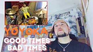 Drummer Reacts To Yoyoka Good Times Bad Times Led Zeppelin Drum Cover