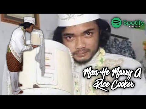 Blogger Rice Cooker Man Man in Indonesia Why Did He Marry A Rice Cooker? - YouTube