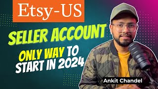 How to Create Seller Account on Etsy USA from India in 2024?