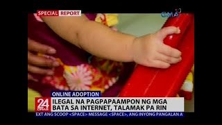 Ilegal na pagpapaampon ng mga bata sa internet, talamak pa rin