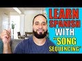 How To Learn Spanish Faster With The "Song Sequencing" Strategy!!