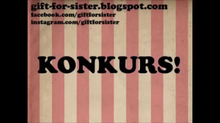 Konkurs - Darmowe kosmetyki dla wszystkich ! Więcej info FB: Gift for sister
