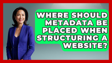 Where Should Metadata Be Placed When Structuring a Website? | Simple HTML Studio News