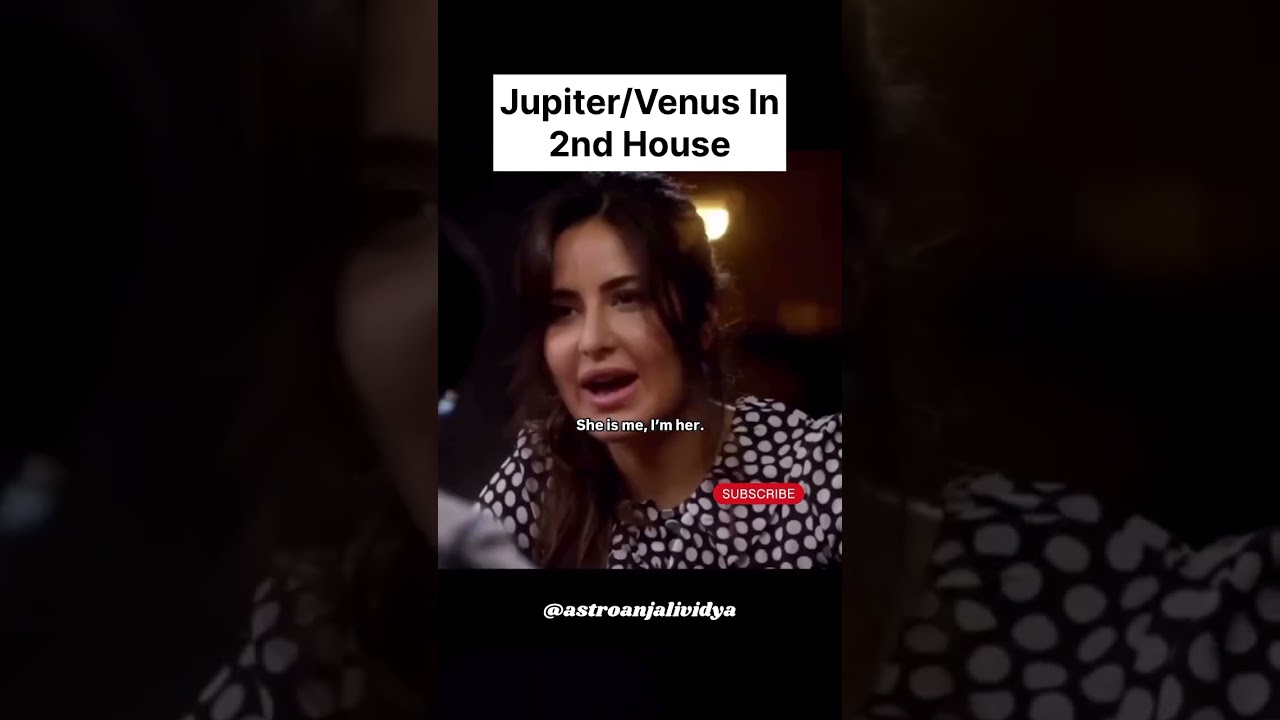 Jupiter In 2nd House / Venus In 2nd House 