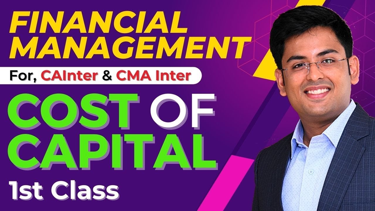 CA Inter & CMA Inter - Financial Management | Cost of Capital - Class 1 ...
