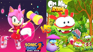 Om Nom : Run VS Sonic Dash 2: Sonic Boom : # Run wit Super Nom and Amy