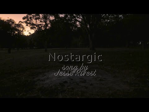 Jesse Rivest—Nostargic—lyric video