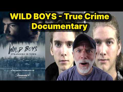 Wild Boys: Strangers in Town - True Crime Documentary REACTION!