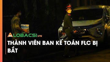 Thành viên ban kế toán FLC bị bắt vì giúp ông Quyết thao túng thị trường chứng khoán