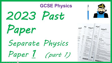 GCSE Physics Paper 1 2023 walkthrough (pt 1)