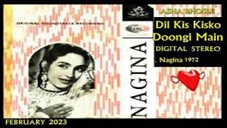 Dil Kis Kisko Doongi Main (2023 Song) Asha Bhosle | Nagina 1972 | Music - Shankar   Jaikishan.