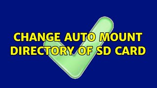 Change auto mount directory of SD card screenshot 4