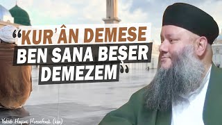 Peygamberi ﷺ Bu Yüzden Yüceltiyoruz Yakub Haşimi Hocaefendi Ksa