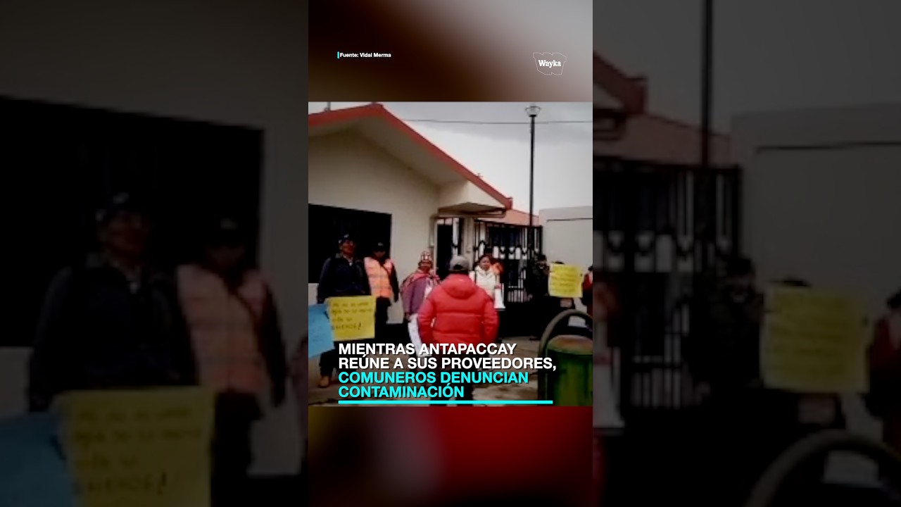 Mientras Antapaccay reúne a sus proveedores, comuneros denuncian contaminación