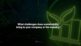 What Challenges Does Sustainability Bring to your Company\/Industry -- Part 2 (Panel Discussion)