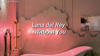 Lana Del Rey - Without You |  (Tradução/Legendado)