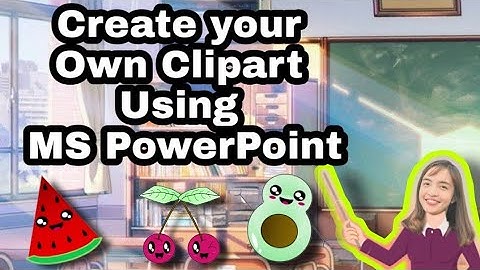 How to Make Kawaii Fruit Cliparts Using Microsoft PowerPoint | Teacher Cherry