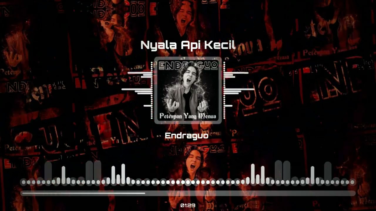 Endraguo - Nyala Api Kecil (Audio Clip)