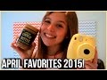 April Favorites 2015!