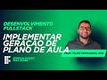 BACKEND - Implementar geração do plano de aula - Aula 9
