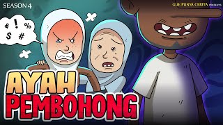 AYAH PEMBOHONG | Gue Punya Cerita | Kisah Nyata | SEASON 4