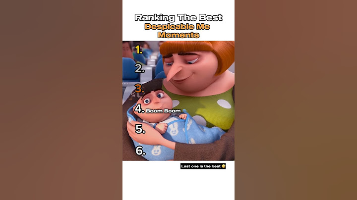 Ranking The Best Despicable Me Moments