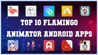 Top 10 Flamingo Animator Android App | Review screenshot 2