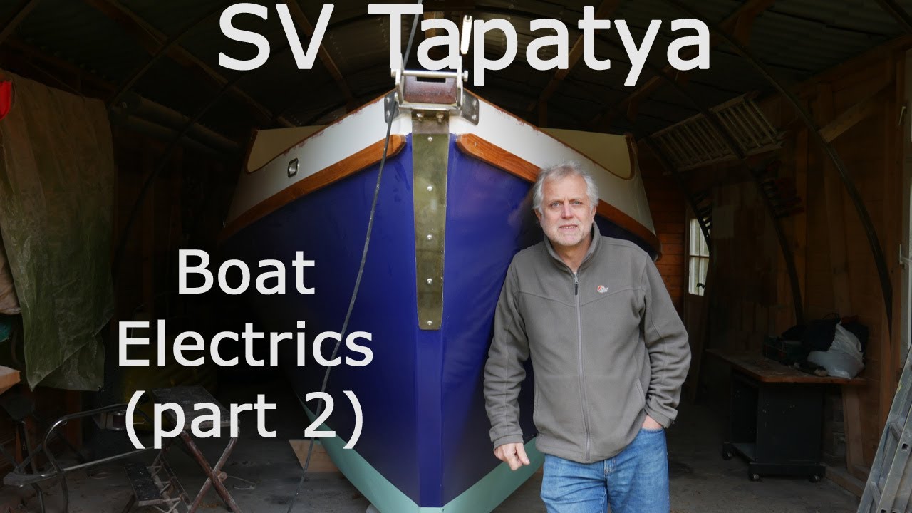 Boat Electrics (part 2); Building a cruising sailboat - SV Tapatya EP163