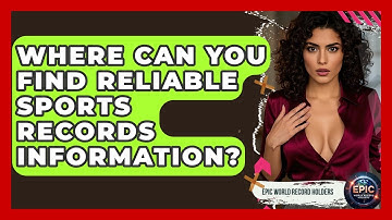 Where Can You Find Reliable Sports Records Information? - Epic World Record Holders